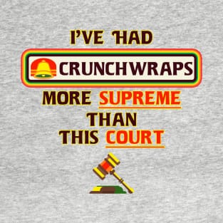 Crunchwrap Supreme Court T-Shirt